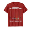 Fishing Rods are Like Potato Chips You Can't Have Just One T-Shirt - size chart