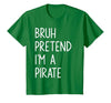 Lazy Halloween DIY Bruh Pretend I'm A Pirate Bruh Pretend I'm A Pirate Matching Costume Halloween Funny T-Shirt - size chart