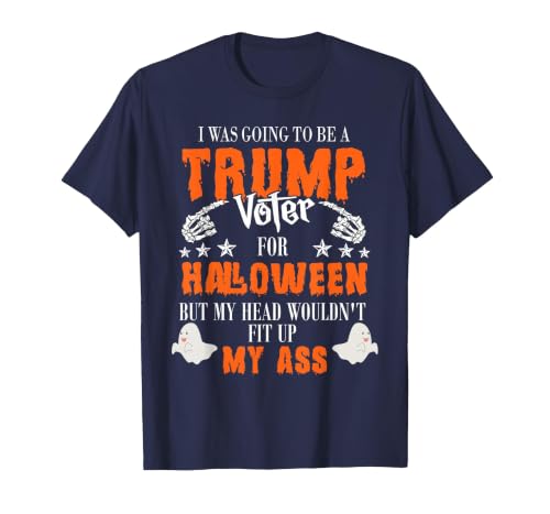 Trump Halloween Gifts I was Going to Be A Trump Voter for Halloween T-Shirt - size chart