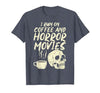 Halloween Shirts For Women Men Kids Boys Girls I Run Coffee Horror Movies Skull Skeleton Fun Halloween T-Shirt - size chart