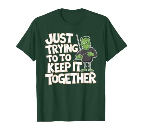 Halloween Tshirt Frankenstein Monster Costume Men Just Trying to Keep It Together Shirt Halloween Frankenstein T-Shirt -