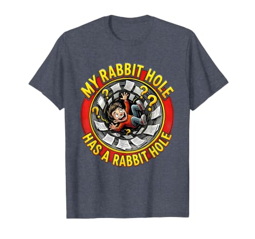 My Rabbit Hole Has a Conspiracy Humor Design T-Shirt — design detail