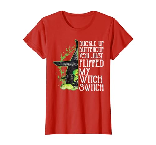 Funny You Just Flipped My Witch Switch Tee Shirt Witch Buckle Up Buttercup You just Flipped My Witch Switch T-Shirt - size