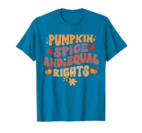 Equal Rights Outfits & Feminist Halloween Costume Pumpkin Spice and Equal Rights Feminist Halloween T-Shirt - size chart
