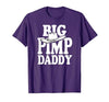 Humor Adult Dad Jokes Fathers Day Tees Big Pimp Daddy Halloween Costume T-Shirt - size chart