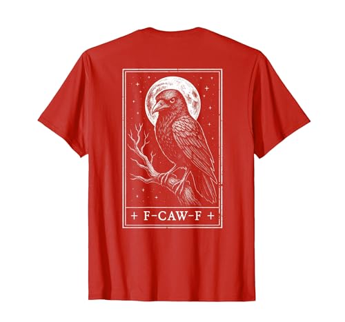 F-CAW-F Meme Raven Gothic Halloween Graphic Tees F-CAW-F Crow Tarot Card Funny Halloween Vintage On Back T-Shirt - size chart
