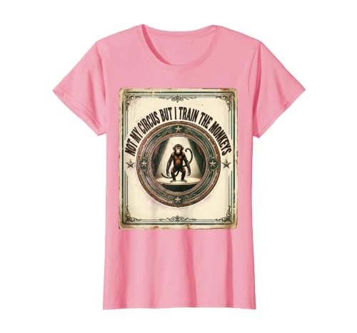 Mademark Not My Circus But I Train The Monkeys Vintage Design T-Shirt - Women - size chart