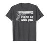 Gun Lover Cool Man Tee Piece Be with You 2nd Amendment Gun Lover Cool Man T-Shirt - size chart