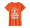 Mummy Vibes Halloween Coffee Funny Skeleton Tee Mummy Vibes Halloween Coffee Funny Skeleton Mother Mom T-Shirt - size chart