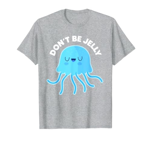 Don't Be Jelly Funny Jellyfish shirt for girls Cute Don't Be Jelly Pun Funny Jellyfish Halloween Costume T-Shirt - size chart