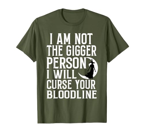Witch Halloween Sarcastic Skeleton Funny Tee Im Not The Bigger Person I'll Curse Your Entire Bloodline T-Shirt - size chart