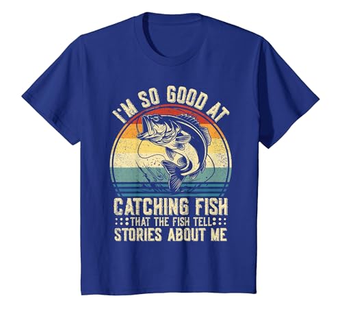 Fishing Fisherman Saying I'm So Good At Catching Fish that The Fish Tell Stories T-Shirt - size chart