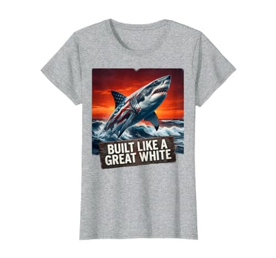 Built Like a Great White Shark Women Design T-Shirt