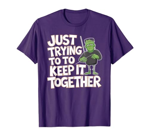 Halloween Tshirt Frankenstein Monster Costume Men Just Trying to Keep It Together Shirt Halloween Frankenstein T-Shirt -