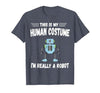 This is My Human Costume I'm Really a Robot Halloween tee T-Shirt - size chart