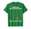 Fishing Rods are Like Potato Chips You Can't Have Just One T-Shirt - size chart