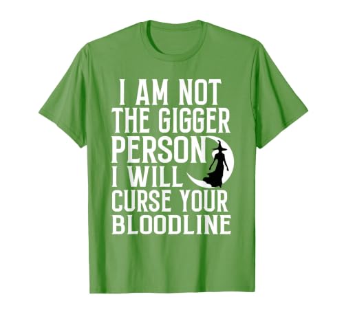 Witch Halloween Sarcastic Skeleton Funny Tee Im Not The Bigger Person I'll Curse Your Entire Bloodline T-Shirt - size chart