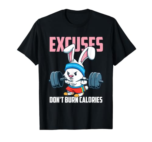 Excuses Don't Burn Calories Rabbit Fitness Gym Bunny T-Shirt — design detail