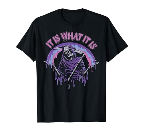 Funny It Is What It Is Tee Shirt It's What It is: Death, Skeleton T-Shirt - size chart