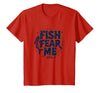 Mademark Fish Fear Me Funny Fishing for Men Angler Humor Quote T-Shirt - size chart