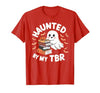 Halloween Student Books Lovers Haunted By My TBR Haunted By My TBR Cute Ghost Book Reading Teacher Halloween T-Shirt - size
