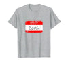 Hello My Name is Funny Halloween Costume Tees Hello My Name is Zeus Funny Halloween Greek Gods Tshirt T-Shirt - size chart