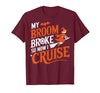 Cruise Captain Halloween Gifts My Broom Broke So Now I Cruise Halloween Scary Cruise Ship T-Shirt - size chart