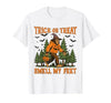 Bigfoot Halloween Costume Party Outfits Trick Or Treat Smell My Feet Bigfoot Halloween Sasquatch T-Shirt - size chart