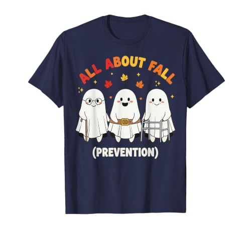 Fall Prevention Funny Ghost Autumn Halloween Gift Fall Prevention Funny Ghost Autumn Halloween Joke T-Shirt - size chart