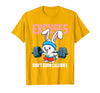 Excuses Don't Burn Calories Rabbit Fitness Gym Bunny T-Shirt — design detail