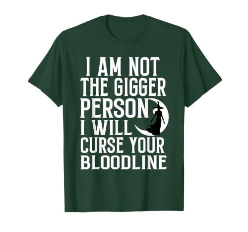Witch Halloween Sarcastic Skeleton Funny Tee Im Not The Bigger Person I'll Curse Your Entire Bloodline T-Shirt - size chart