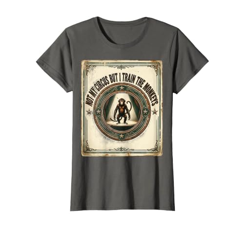 Mademark Not My Circus But I Train The Monkeys Vintage Design T-Shirt - Women - size chart
