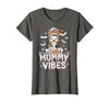 Mummy Vibes Halloween Coffee Funny Skeleton Tee Mummy Vibes Halloween Coffee Funny Skeleton Mother Mom T-Shirt - size chart