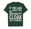 My Invisibility Cloak Isn't Working Shirts If You Can Read This My Invisibility Cloak Isnt Working T-Shirt - size chart