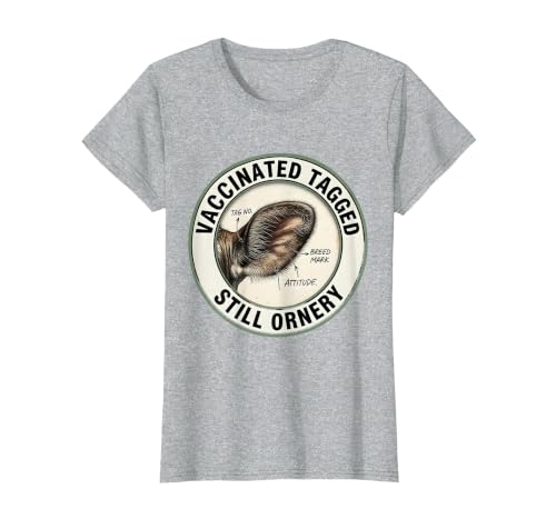 Mademark Vaccinated, Tagged, Still Ornery Cow Farmer Humor Design T-Shirt - size chart