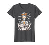 Mummy Vibes Halloween Coffee Funny Skeleton Tee Mummy Vibes Halloween Coffee Funny Skeleton Mother Mom T-Shirt - size chart