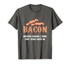 Bacon Another-Reason I Know Jesus Loves Me Bacon Jesus T-Shirt - size chart