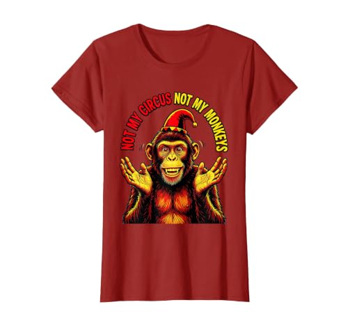 Mademark Not My Circus Not My Monkeys Funny Saying T-Shirt - Women - size chart