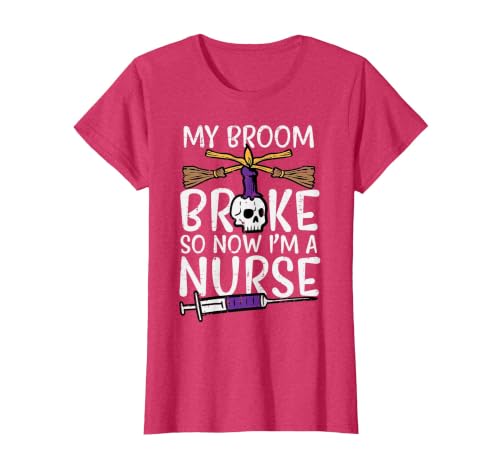 Halloween Nurse Shirts For Women Scrub Costumes My Broom Broke Now Im Nurse Funny Halloween Scrub Top Women T-Shirt - size