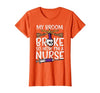 Halloween Nurse Shirts For Women Scrub Costumes My Broom Broke Now Im Nurse Funny Halloween Scrub Top Women T-Shirt - size