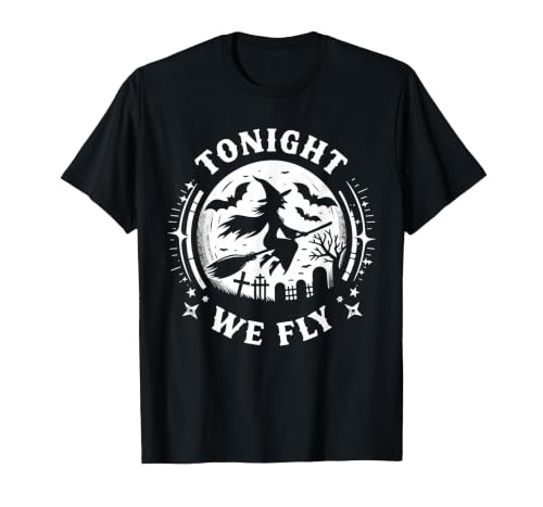 Halloween Witches Spooky Night Graveyard Tonight We Fly Halloween Witch Broomstick Moon T-Shirt - size chart
