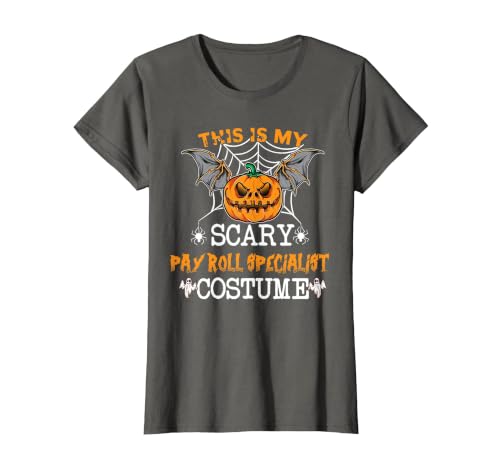 Halloween Party Costume Apparel Men Women This is My Scary Payroll Specialist Costume Halloween Party T-Shirt - size chart