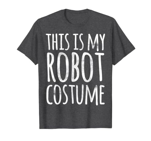 Funny Lazy Halloween T Shirt This is My Robot Costume T-Shirt - size chart