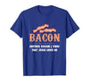 Bacon Another-Reason I Know Jesus Loves Me Bacon Jesus T-Shirt - size chart