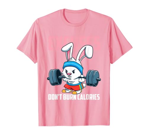Excuses Don't Burn Calories Rabbit Fitness Gym Bunny T-Shirt — design detail