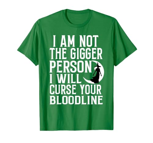 Witch Halloween Sarcastic Skeleton Funny Tee Im Not The Bigger Person I'll Curse Your Entire Bloodline T-Shirt - size chart