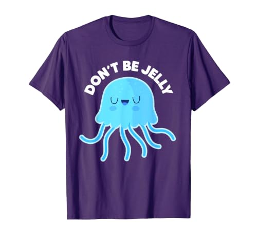 Don't Be Jelly Funny Jellyfish shirt for girls Cute Don't Be Jelly Pun Funny Jellyfish Halloween Costume T-Shirt - size chart