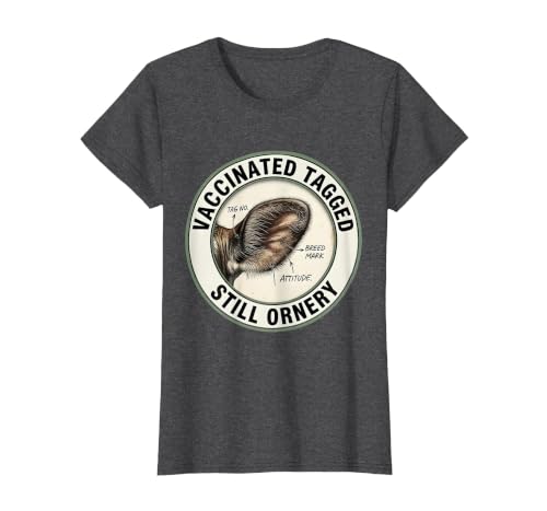 Mademark Vaccinated, Tagged, Still Ornery Cow Farmer Humor Design T-Shirt - size chart