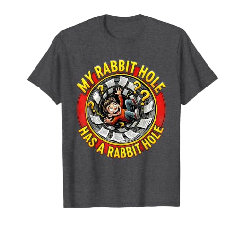 My Rabbit Hole Has a Conspiracy Humor Design T-Shirt — design detail
