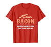 Bacon Another-Reason I Know Jesus Loves Me Bacon Jesus T-Shirt - size chart